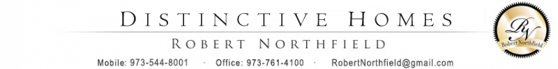 Distinctive Properties - Robert Northfield - Direct: 973-275-3012 | Cell: 973-489-3417 | Robert@RobertNorthfield.com